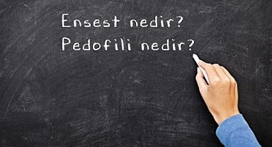  Ensest ve Pedofili nedir?